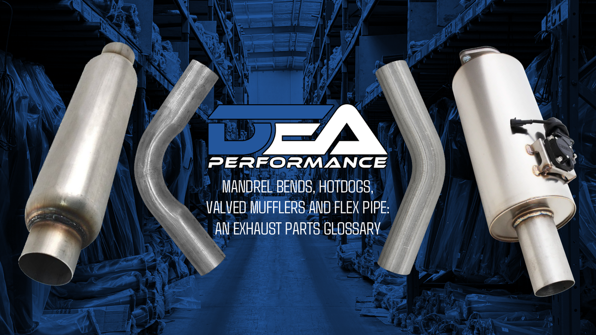 Mandrel Bends, Hotdogs, Valved Mufflers and Flex Pipe: An Exhaust Parts Glossary