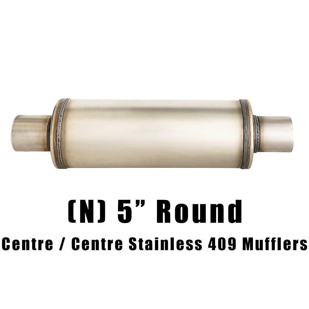 5" Round Centre/Centre Configurations Universal Mufflers | Stainless 409 | Select Your Size Length and Internal Options