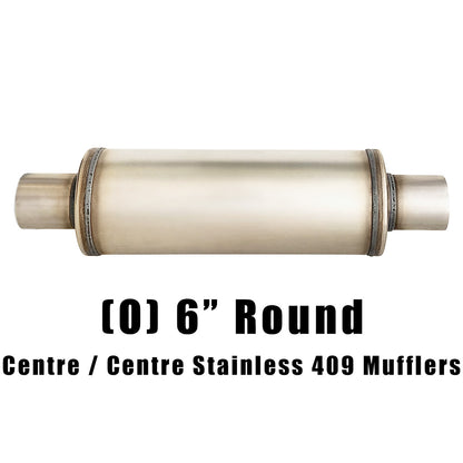 6" Round Centre/Centre Configurations Mufflers | Stainless 409 | Select Your Size Length and Internal Options